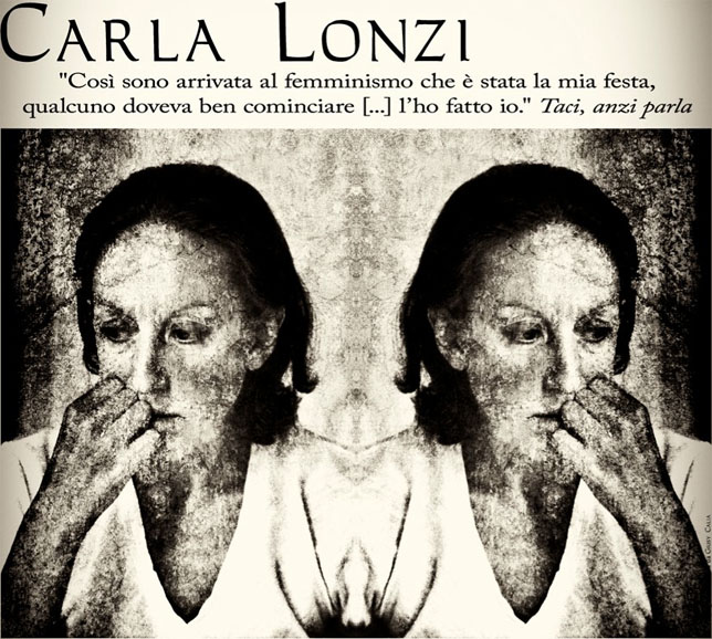 CARLA LONZI: PENSIERO E PRATICA POLITICA