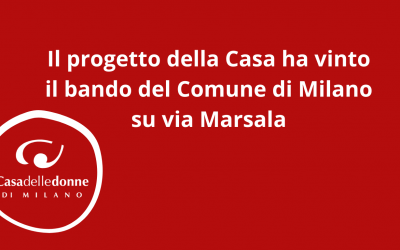 Il progetto della Casa ha vinto il bando del Comune di Milano su via Marsala