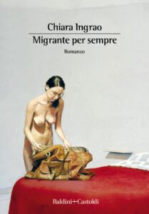 Copertina di "Migranti per sempre" di Chiara Ingrao recensiti nella 50a puntata di "Lo Consiglio perché"