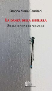 Copertina libro recensito: Simona Maria Camisani, La danza della libellula. Storia di via e di adozione"