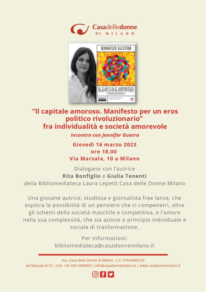 Incontro con Jennifer Guerra "Il capitale amoroso - Manifesto per un eros politico e rivoluzionario" fra individualità e società amorevole. @ Casa delle Donne di Milano