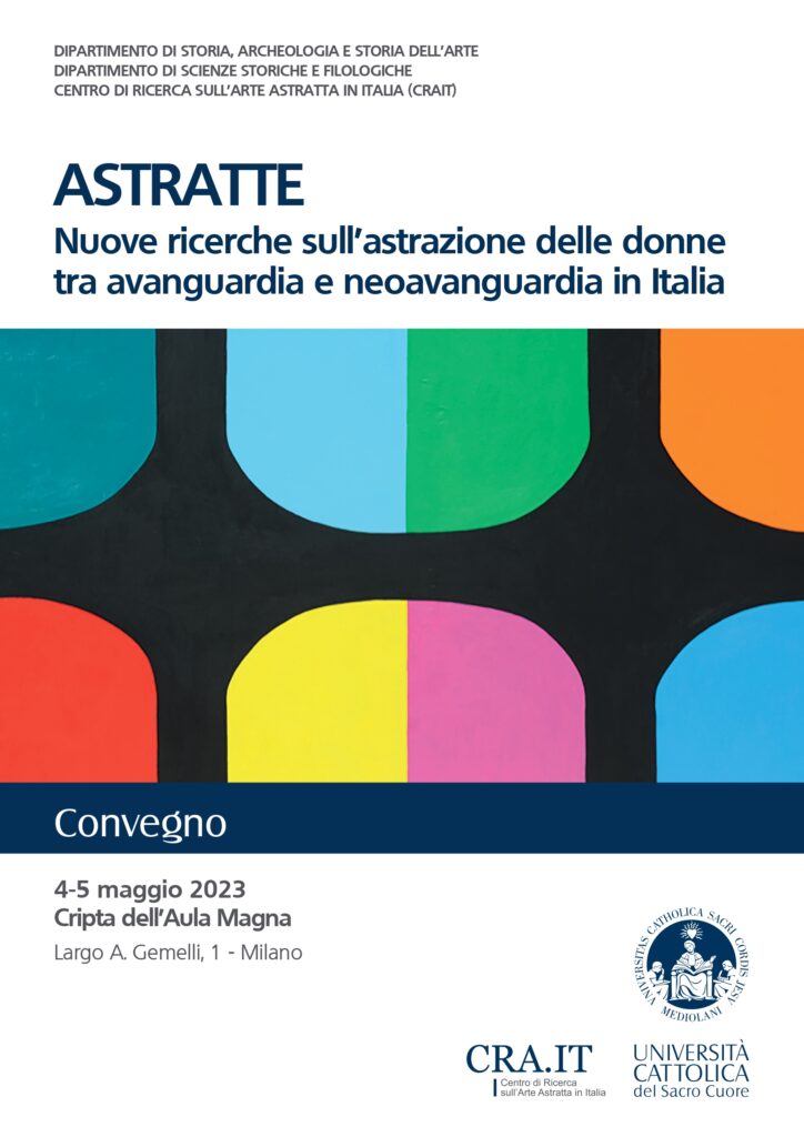 Convegno "Astratte" Nuove ricerche sull’astrazione delle donne tra avanguardia e neoavanguardia in Italia @ Università Cattolica