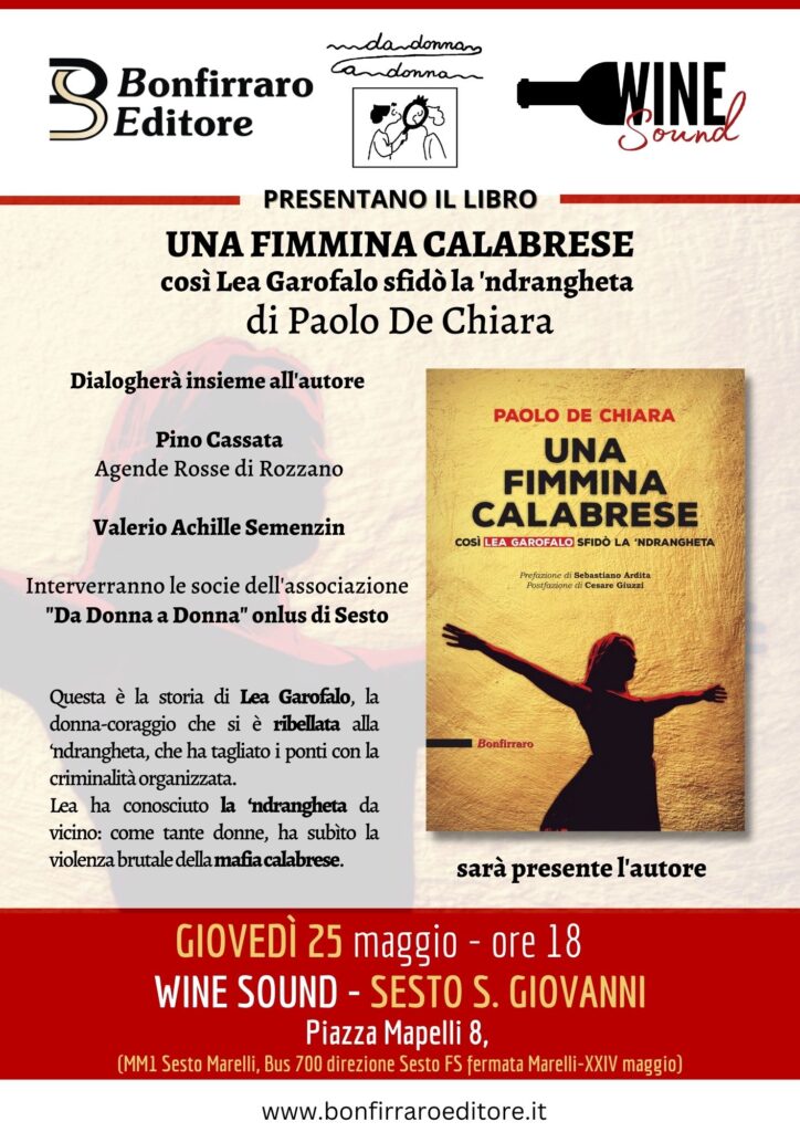 Presentazione del libro sulla vita di Lea Garofalo "Una fimmina calabrese" di Paolo De Chiara @ Wine Sound
