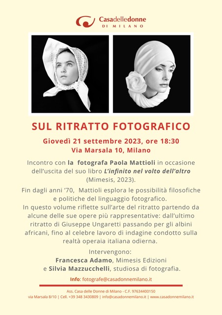 "Sul ritratto fotografico" : Incontro con la fotografa Paola Mattioli in occasione dell'uscita del suo libro “L’infinito nel volto dell’altro”, Mimesis 2023 @ Casa delle Donne di Milano