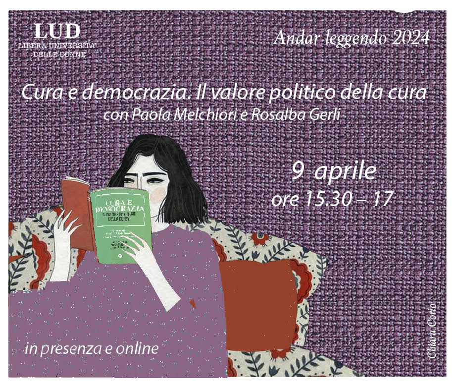 Evento on line: "Cura e democrazia. Il valore politico della cura." Con Paola Melchiori e Rosalba Gerli @ Libera Università delle Donne